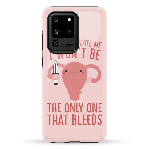 If You Regulate Me, I Won't Be The Only One That Bleeds Phone Case