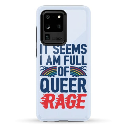 It Seems I Am Full of Queer Rage Phone Case