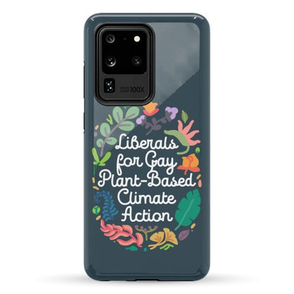 Liberals For Gay Plant-Based Climate Action Phone Case