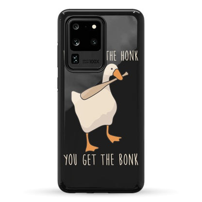 Mess With The Honk You Get The Bonk Phone Case