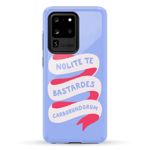 Nolite Te Bastardes Carborundorum Banner Phone Case