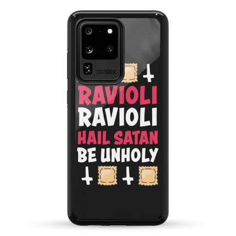 Ravioli Ravioli, Hail Stan, Be Unholy Phone Case