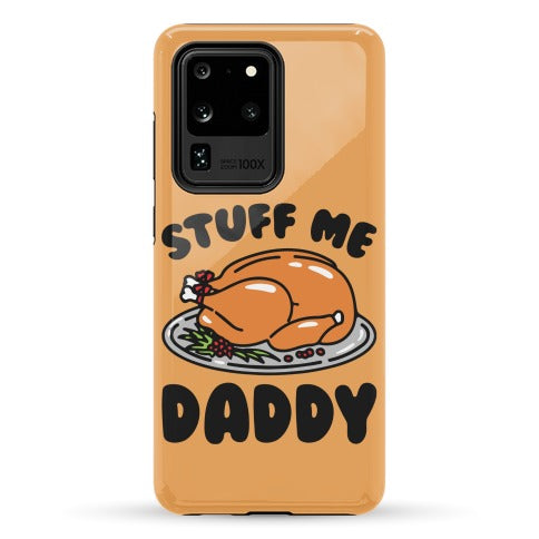 Stuff Me Daddy Turkey Parody Phone Case