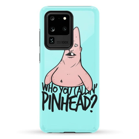 Who You Callin' Pinhead Phone Case