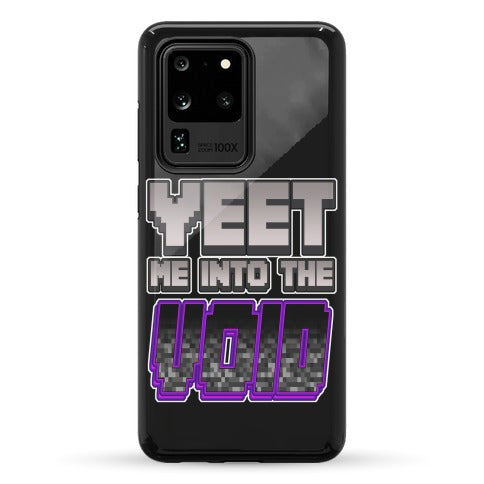 Yeet Me Into The Void Phone Case