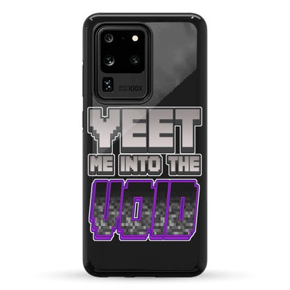 Yeet Me Into The Void Phone Case
