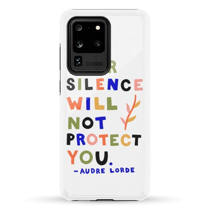 Your Silence Will Not Protect You - Audre Lorde Quote Phone Case