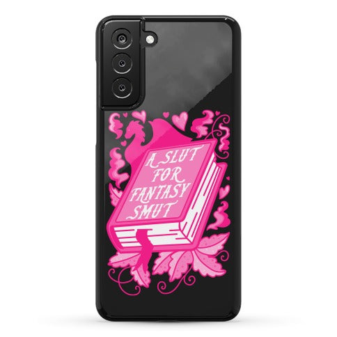 A Slut For Fantasy Smut Phone Case