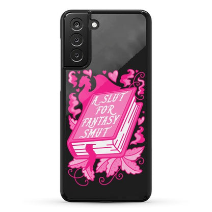 A Slut For Fantasy Smut Phone Case