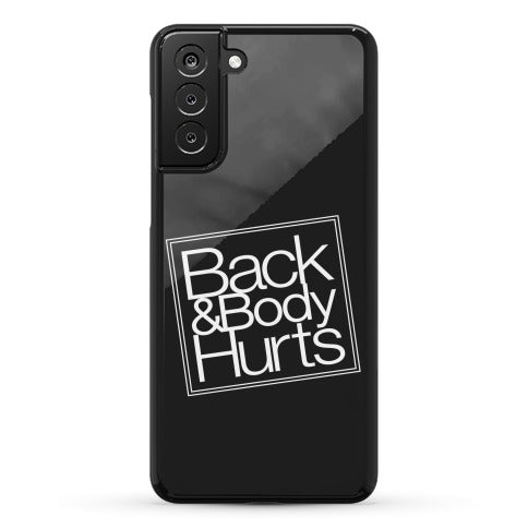 Back & Body Hurts Parody Phone Case