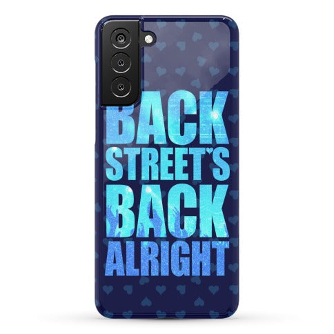 Backstreet's Back Alright! Phone Case