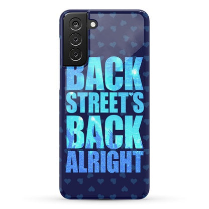 Backstreet's Back Alright! Phone Case