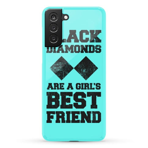 Black Diamonds Are A Girl's Best Friend Phone Case