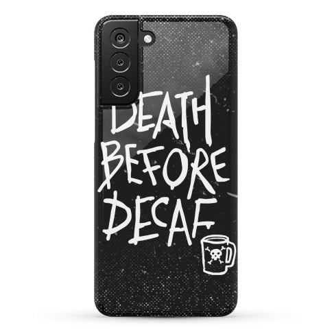 Death Before Decaf Phone Case