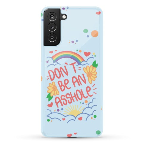 Don't Be An Asshole Phone Case