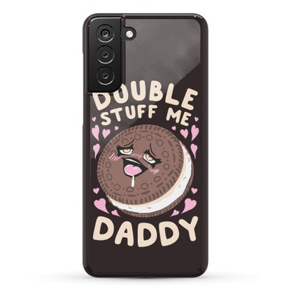 Double Stuff Me Daddy Phone Case