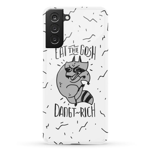 Eat the GOSH DaNGT RICH Raccoon Phone Case