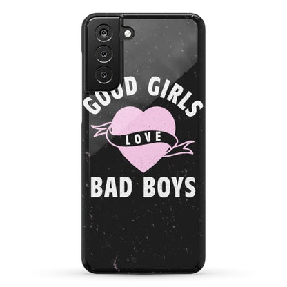 Good Girls Love Bad Boys Phone Case