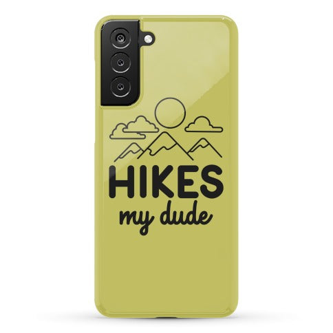 HIKES My Dude Phone Case