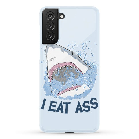 I Eat Ass Shark Phone Case