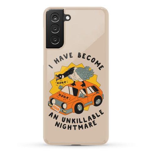 I Have Become An Unkillable Nightmare (Goose On a Car) Phone Case