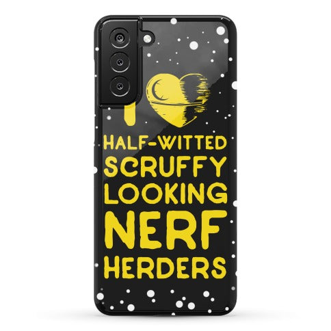 I Love Half-Witted Scruffy Looking Nerf Herders Phone Case