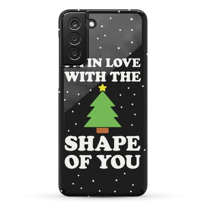 I'm In Love With The Shape Of You Christmas Tree Phone Case