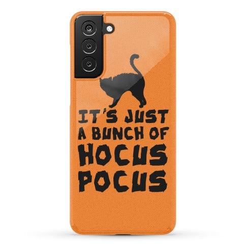 It's Just A Bunch of Hocus Pocus Phone Case