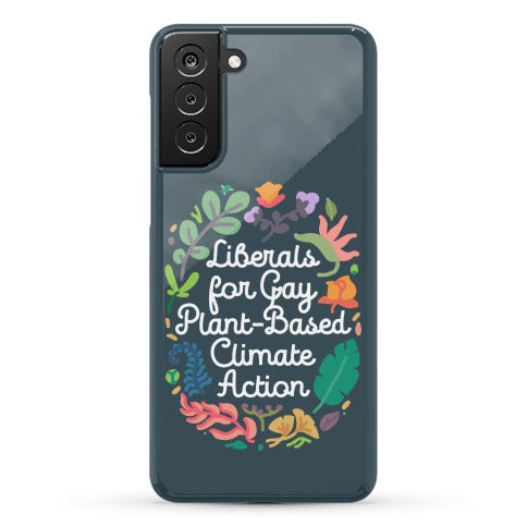 Liberals For Gay Plant-Based Climate Action Phone Case