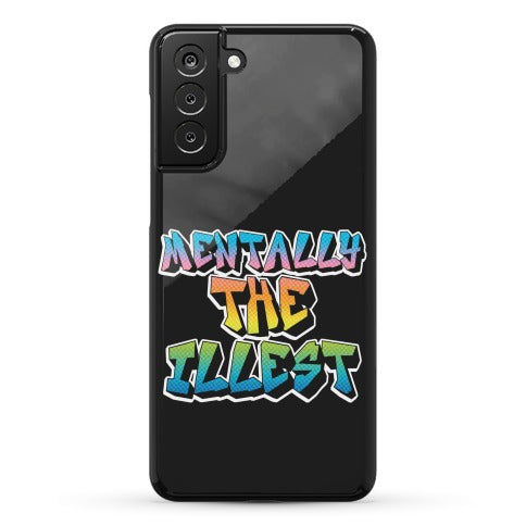 Mentally The Illest Phone Case