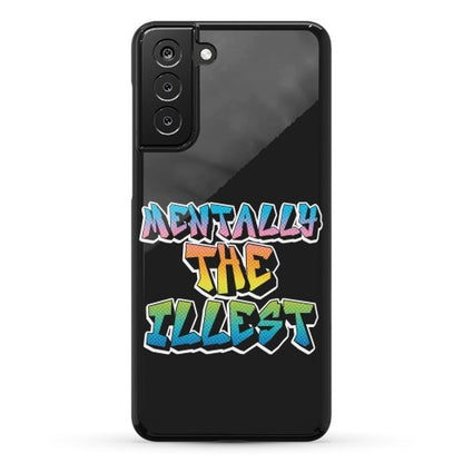 Mentally The Illest Phone Case