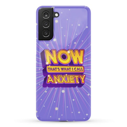 Now That's What I Call Anxiety Phone Case