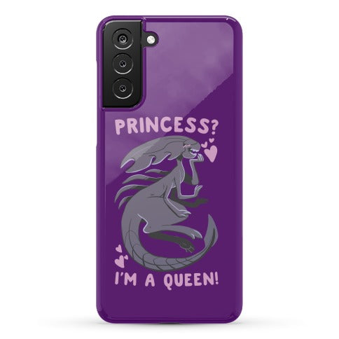 Princess? I'm a Xenomorph Queen! Phone Case