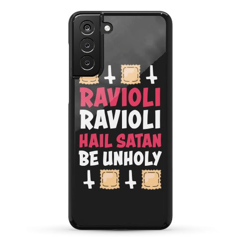 Ravioli Ravioli, Hail Stan, Be Unholy Phone Case