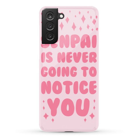 Senpai is Never Going to Notice You Phone Case