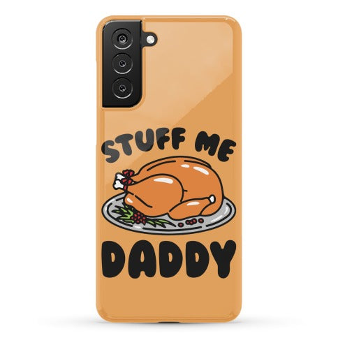 Stuff Me Daddy Turkey Parody Phone Case