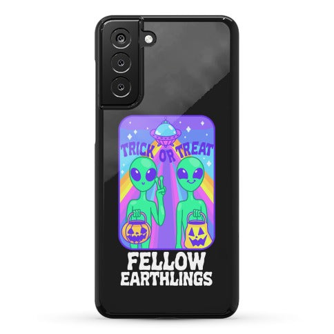 Trick Or Treat Fellow Earthlings Phone Case