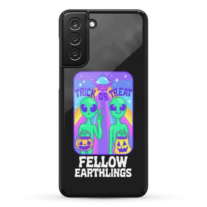 Trick Or Treat Fellow Earthlings Phone Case
