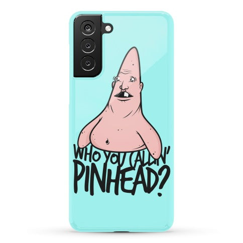 Who You Callin' Pinhead Phone Case