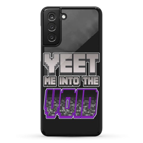 Yeet Me Into The Void Phone Case