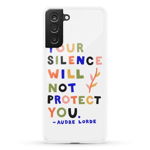 Your Silence Will Not Protect You - Audre Lorde Quote Phone Case