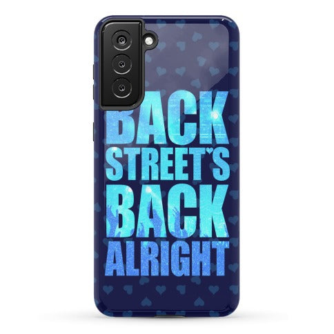 Backstreet's Back Alright! Phone Case