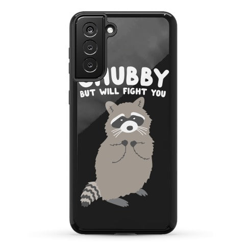 Chubby But I Will Fight You Raccoon Phone Case
