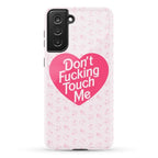 Don't Fucking Touch Me Phone Case