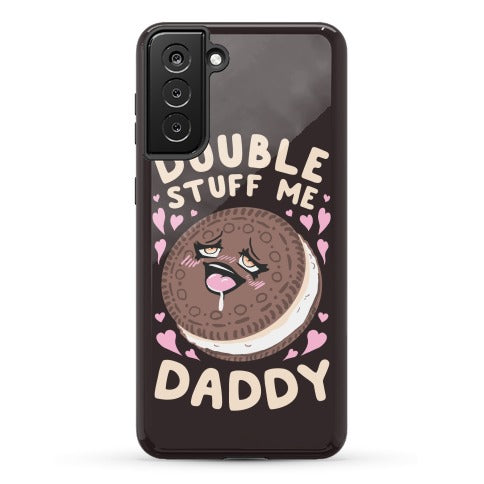 Double Stuff Me Daddy Phone Case