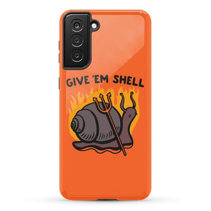 Give Em' Shell Snail Phone Case