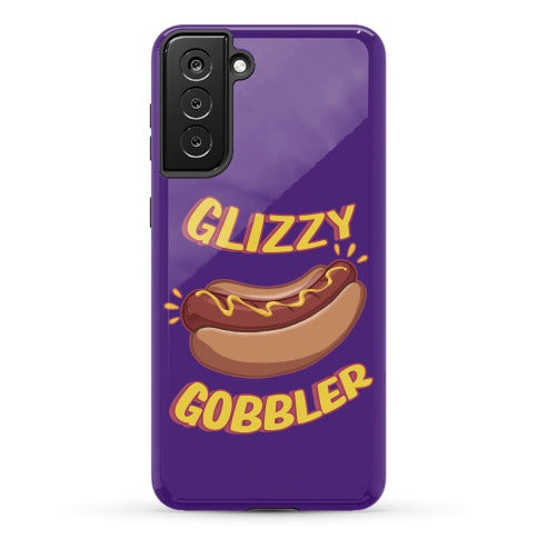 Glizzy Gobbler Phone Case