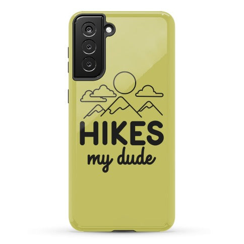 HIKES My Dude Phone Case