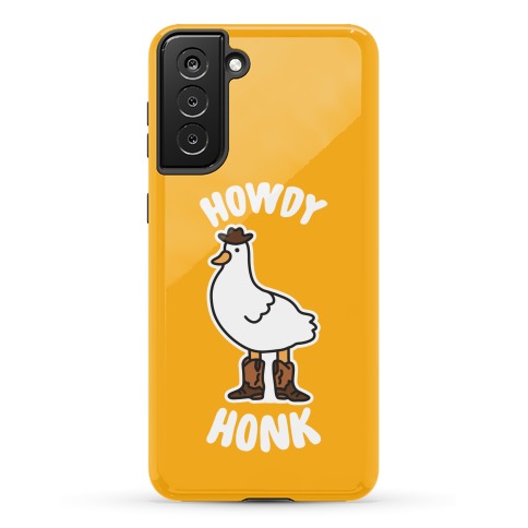 Howdy Honk Phone Case