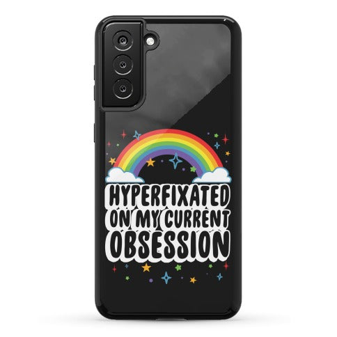 Hyperfixated On My Current Obsession Phone Case
